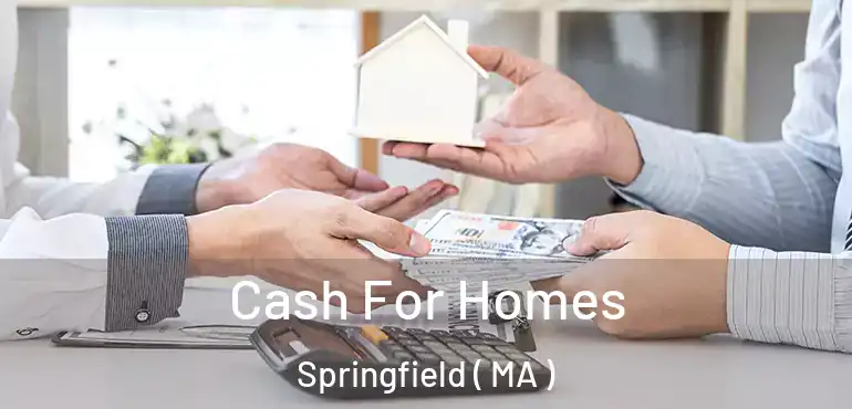  Cash For Homes Springfield ( MA )