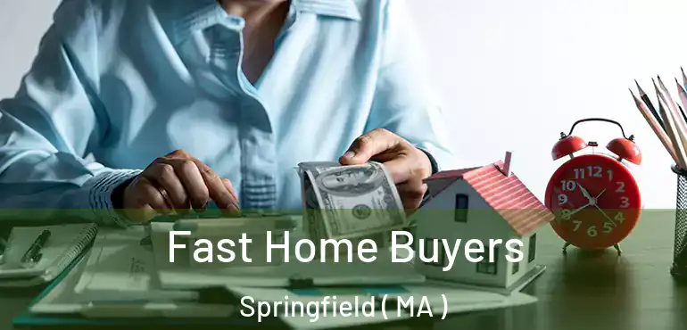  Fast Home Buyers Springfield ( MA )