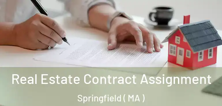  Real Estate Contract Assignment Springfield ( MA )