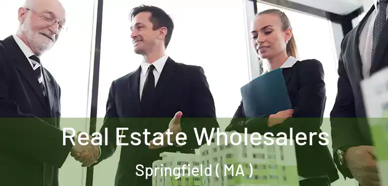  Real Estate Wholesalers Springfield ( MA )