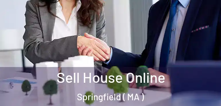  Sell House Online Springfield ( MA )
