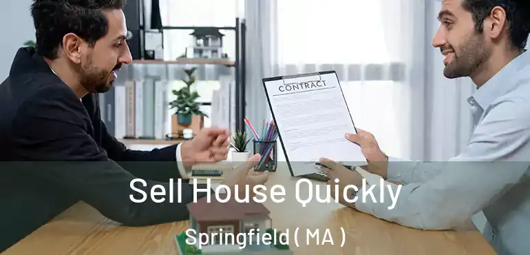  Sell House Quickly Springfield ( MA )