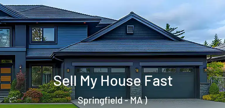  Sell My House Fast Springfield - MA )