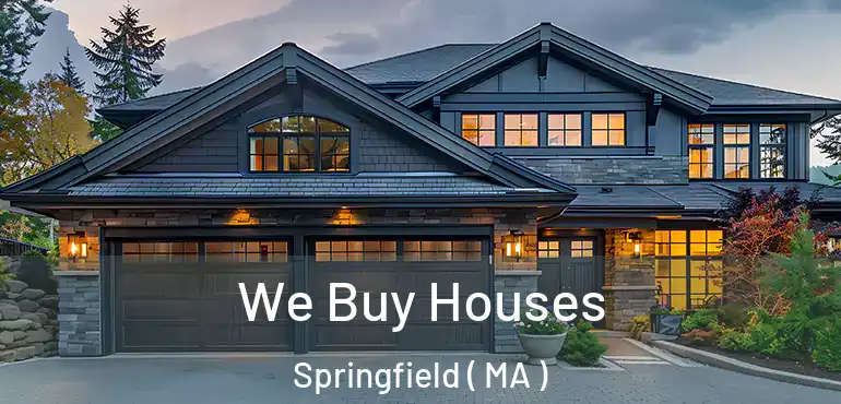  We Buy Houses Springfield ( MA )